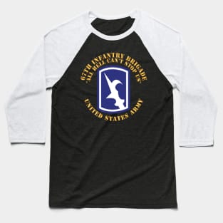 67th Infantry Brigade - SSI - All Hell Cant stop Us X 300 Baseball T-Shirt